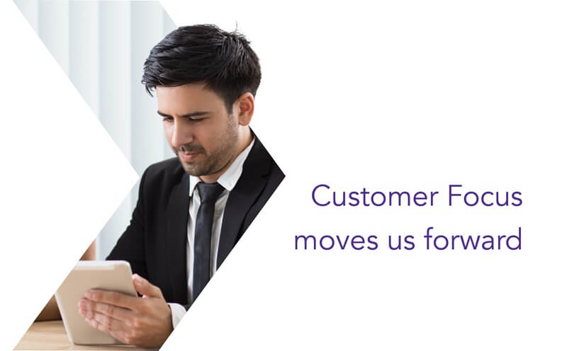 Customer focus moves us forward